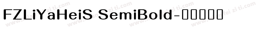 FZLiYaHeiS SemiBold字体转换